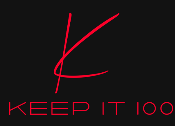 KEEP IT 100